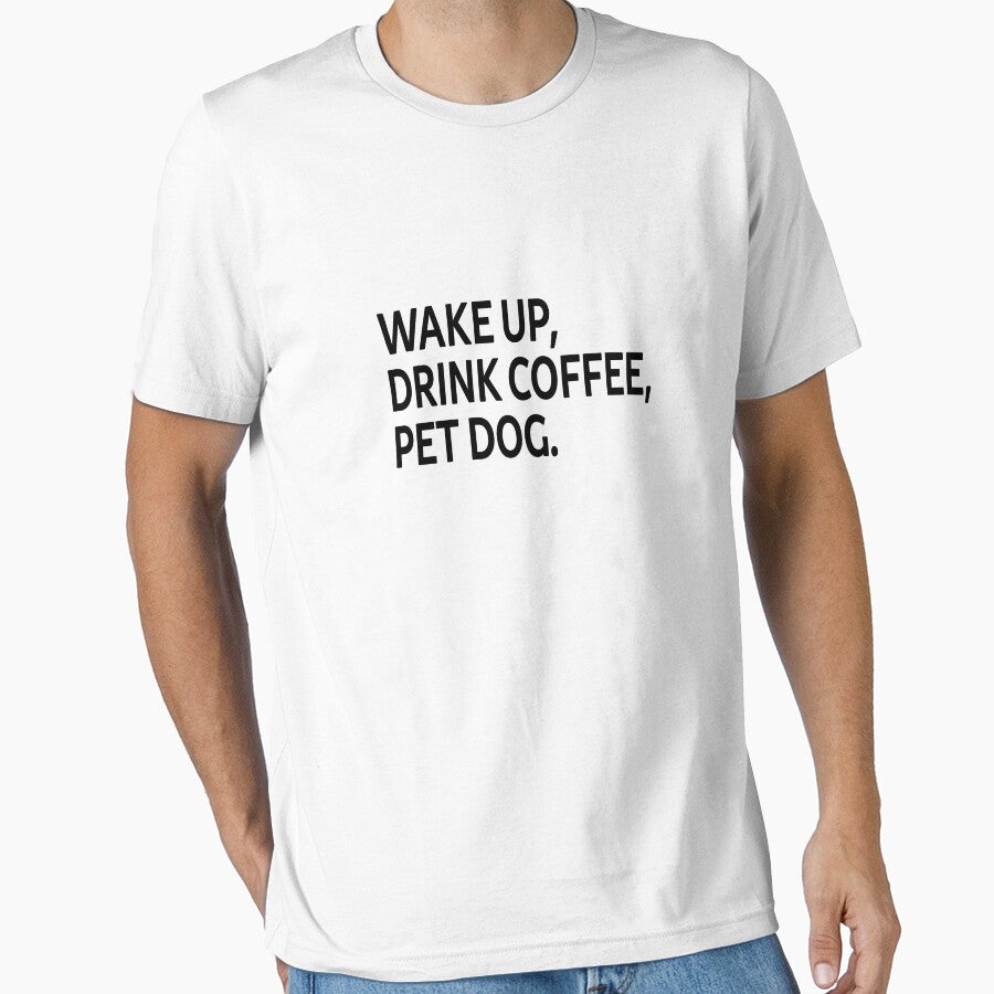 Wake up, drink coffee, pet dog. by SparroCreative T-Shirts, Hoodie, Sweatshirt | BlankRebels.com (Image 1)