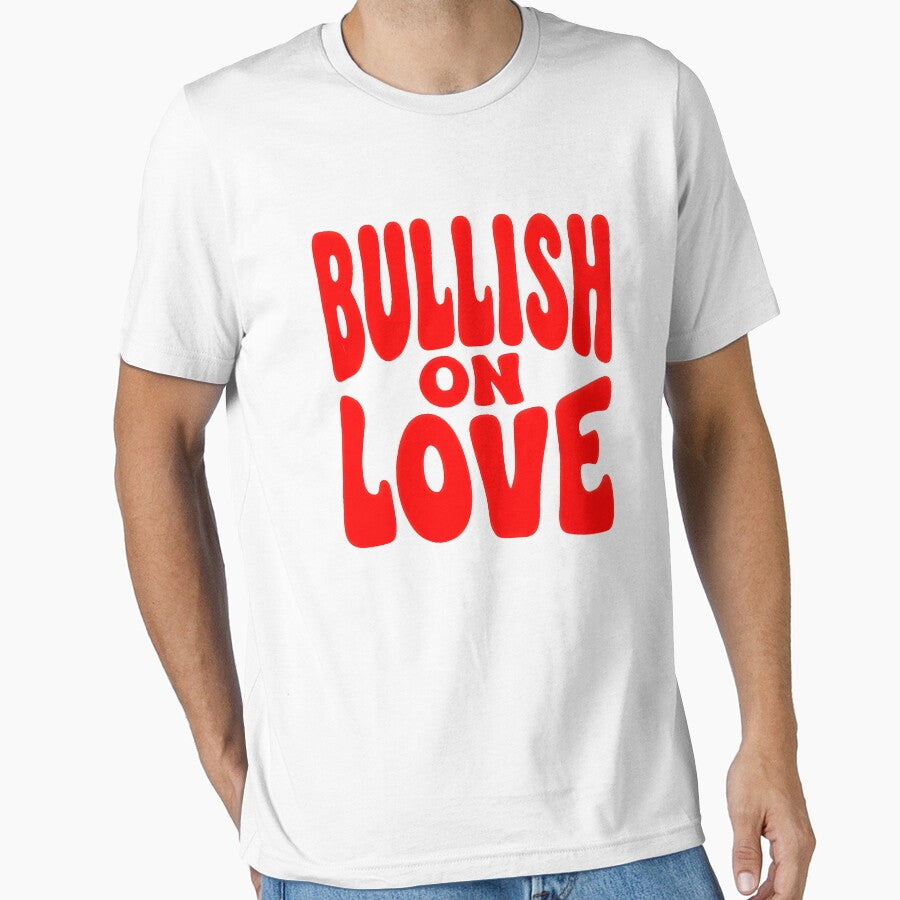 Bullish on Love - Valentine’s Day Design by Pips Addicts T-Shirts, Hoodie, Sweatshirt | BlankRebels.com (Image 1)