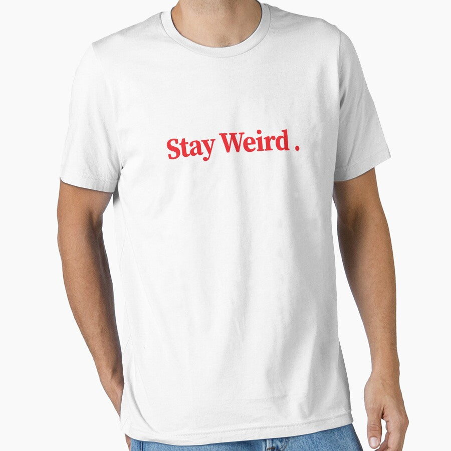 stay weird by ElegantPeople T-Shirts, Hoodie, Sweatshirt | BlankRebels.com (Image 1)