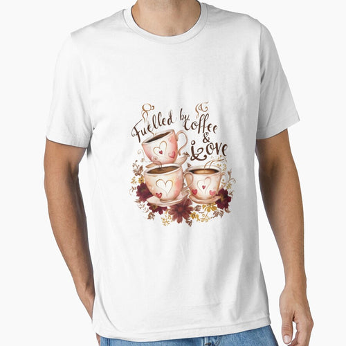 "Fuelled by Coffee & Love" by JSYARD T-Shirts, Hoodie, Sweatshirt | BlankRebels.com (Image 1)