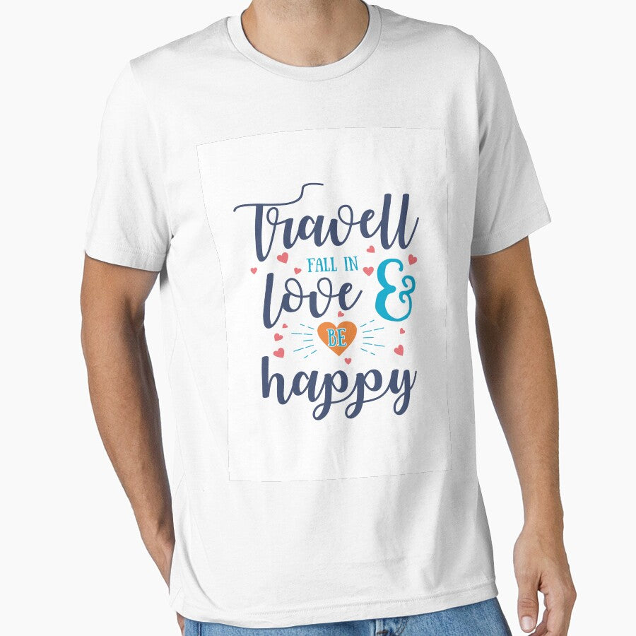 TRAVELL FALL IN LOVE AND BE HAPPY by LoveSecrets T-Shirts, Hoodie, Sweatshirt | BlankRebels.com (Image 1)