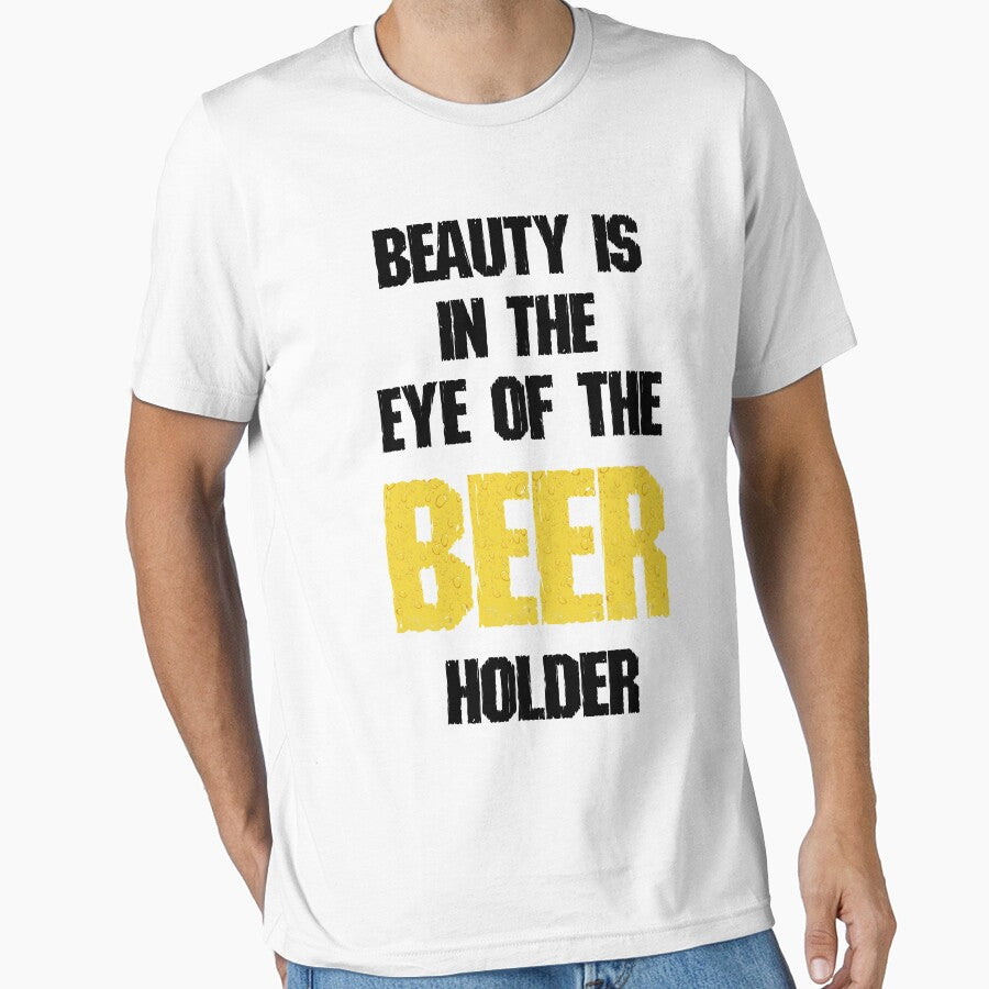 Beuty in the eye of beer holder - Funny beer saying. by tillhunter