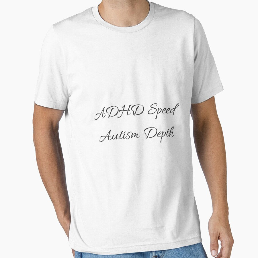 ADHD Speed Autism Depth – AuDHD Neurodivergent Script Design by Observed Truth T-Shirts, Hoodie, Sweatshirt (Image 1)