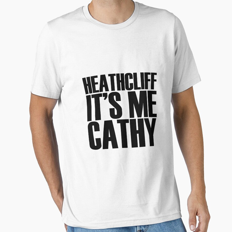 Heathcliff 'S Me Cathy T-Shirts, Hoodie, Sweatshirt