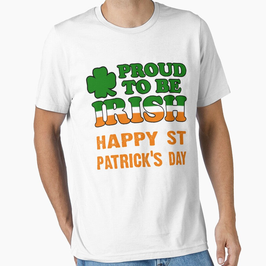 Happy St Patricks Day Proud to be Irish by CoolApparelShop T-Shirts, Hoodie, Sweatshirt | BlankRebels.com (Image 1)