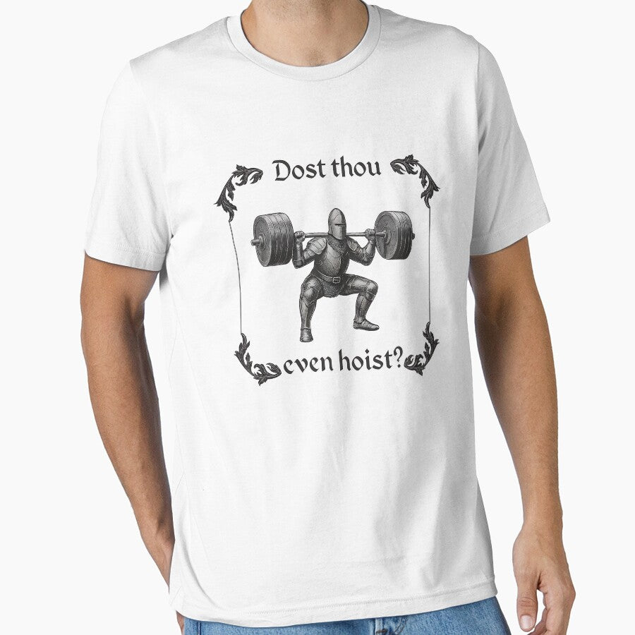Dost Thou Even Hoist Funny Medieval Knight by mulalochnrd T-Shirts, Hoodie, Sweatshirt | BlankRebels.com (Image 1)