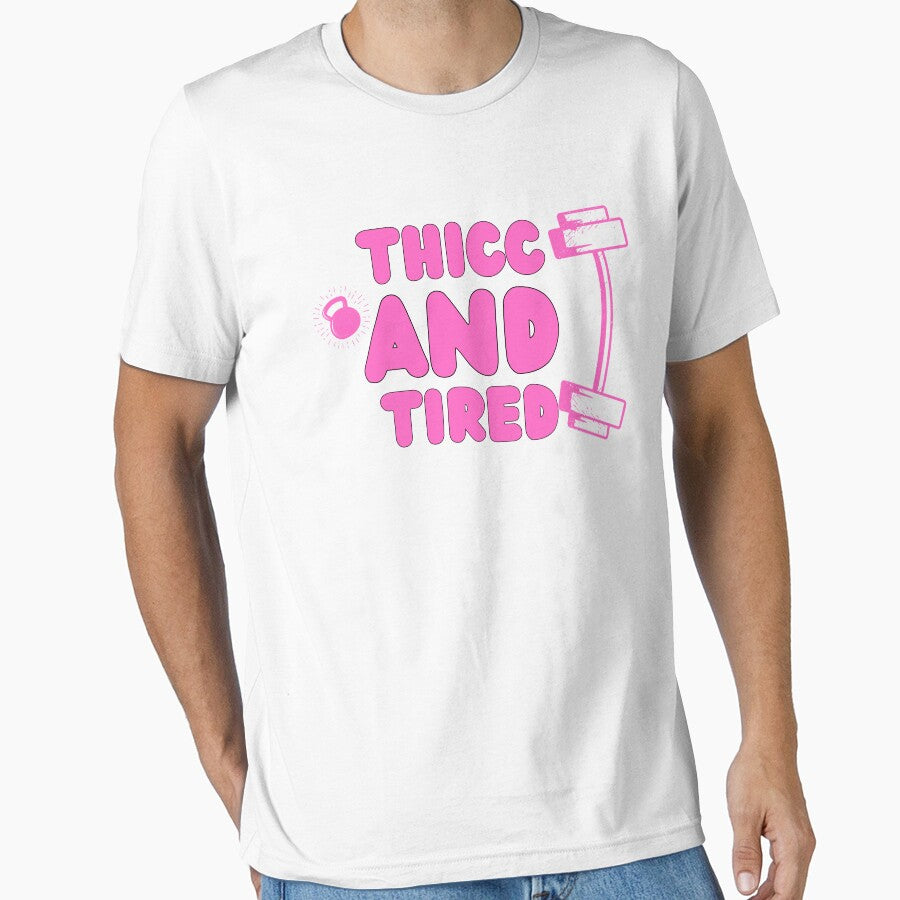 Thicc And Tired    - Funny Gym Quote by unique things T-Shirts, Hoodie, Sweatshirt | BlankRebels.com (Image 1)