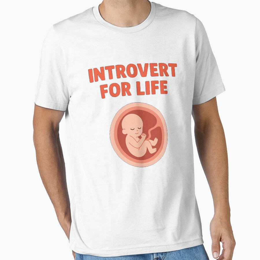 Introvert for Life – Funny Introvert Baby in the Womb Design by AdamIntrovert T-Shirts, Hoodie, Sweatshirt (Image 1)