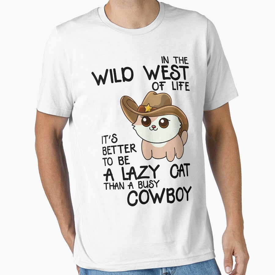 Funny Cat Cowboy Quote - 'Better a Lazy Cat Than a Busy Cowboy by Design_for_merch T-Shirts, Hoodie, Sweatshirt (Image 1)