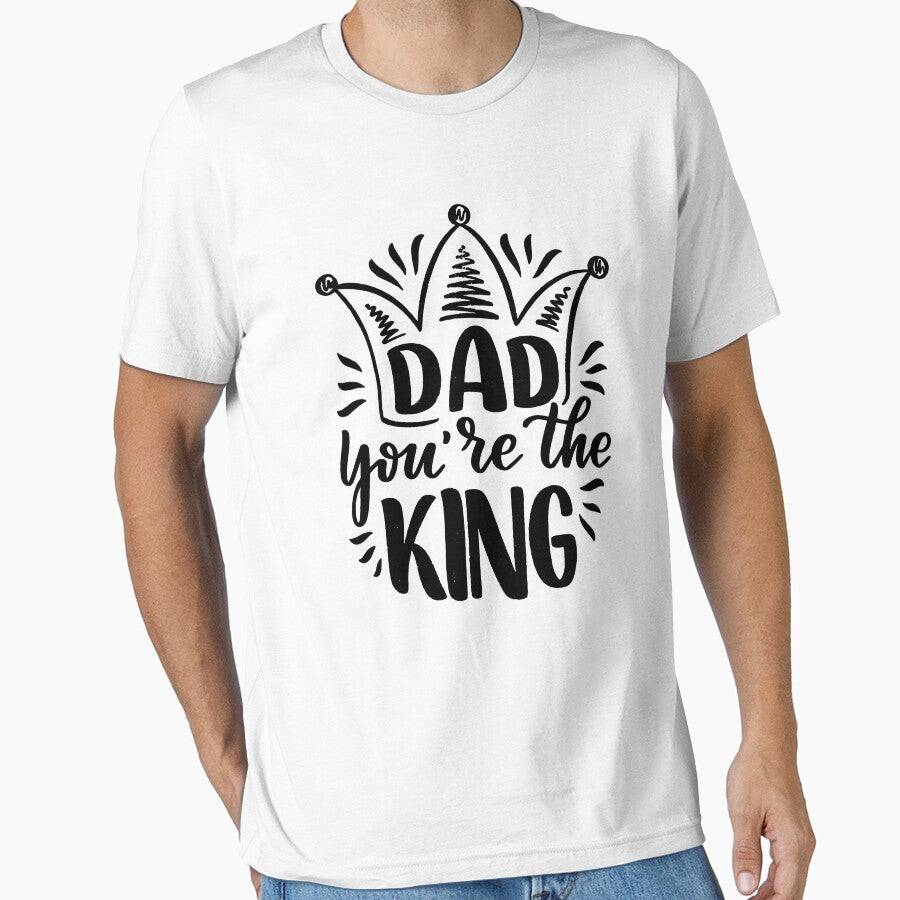 Happy Fathers Day - Dad Youre The King - Happy Fathers Day 2021 by MinimalSketches T-Shirts, Hoodie, Sweatshirt (Image 1)
