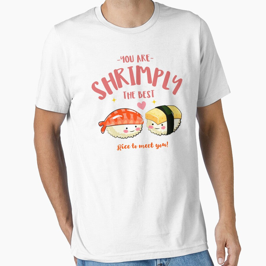 You Are Shrimply The Best. Rice to meet you. Funny Sushi Lovers by PrintNJoy T-Shirts, Hoodie, Sweatshirt (Image 1)