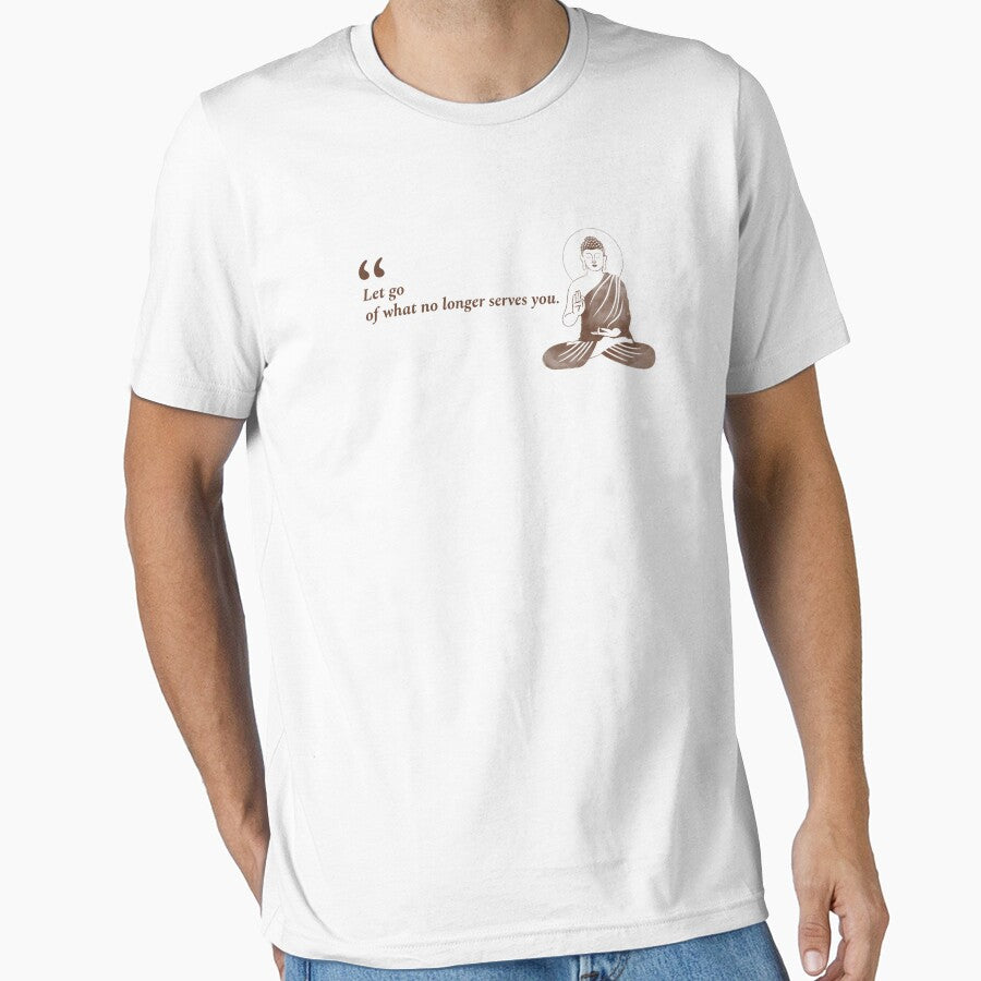 Let go of what no longer serves you - Buddha Saying by LyricsWear T-Shirts, Hoodie, Sweatshirt | BlankRebels.com (Image 1)
