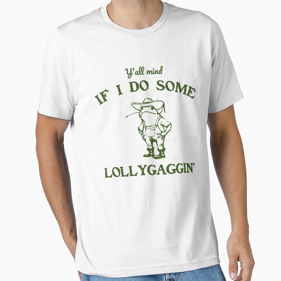 Y'all Mind If I Do Some Lollygagging, Frog Meme by Torionrad T-Shirts, Hoodie, Sweatshirt | BlankRebels.com (Image 1)