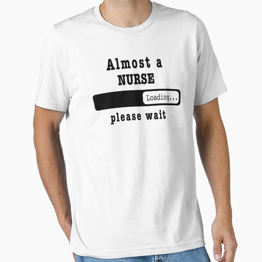 Almost a nurse Loading PLease wait, Funny nurse job shirt, christmas Birthday nurse Gift For Mens Womens Dad... (Image 1)