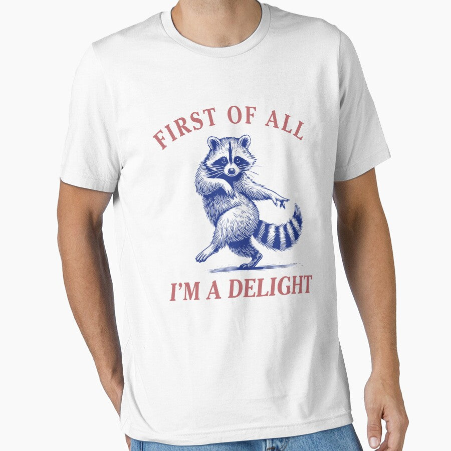 First of All I'm a Delight by DEPANK T-Shirts, Hoodie, Sweatshirt | BlankRebels.com (Image 1)