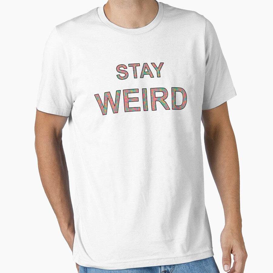 Stay Weird Colorful Text Based Design by CGSGraphics T-Shirts, Hoodie, Sweatshirt | BlankRebels.com (Image 1)