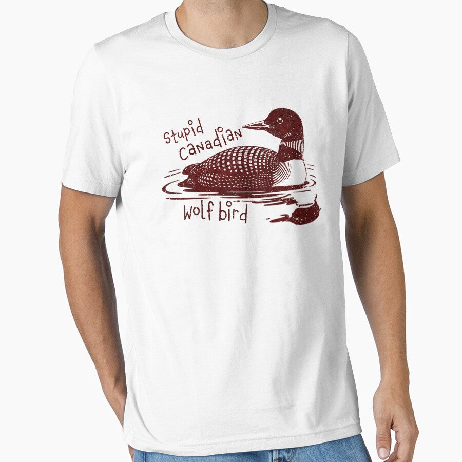 Stupid Canadian Wolf Bird Funny Loon Quote by PrettyInk T-Shirts, Hoodie, Sweatshirt | BlankRebels.com (Image 1)