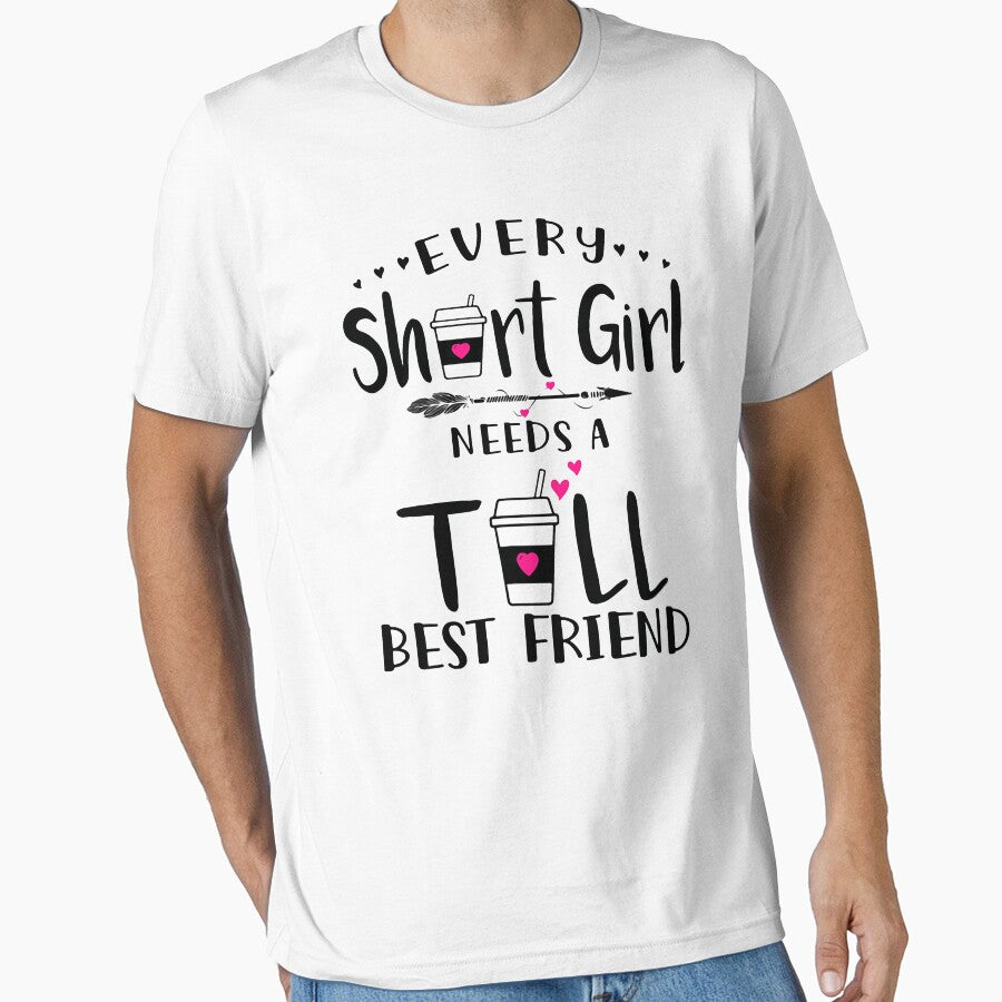 Every Short Girl Needs A Tall Best Friend by davidcocatch T-Shirts, Hoodie, Sweatshirt | BlankRebels.com (Image 1)