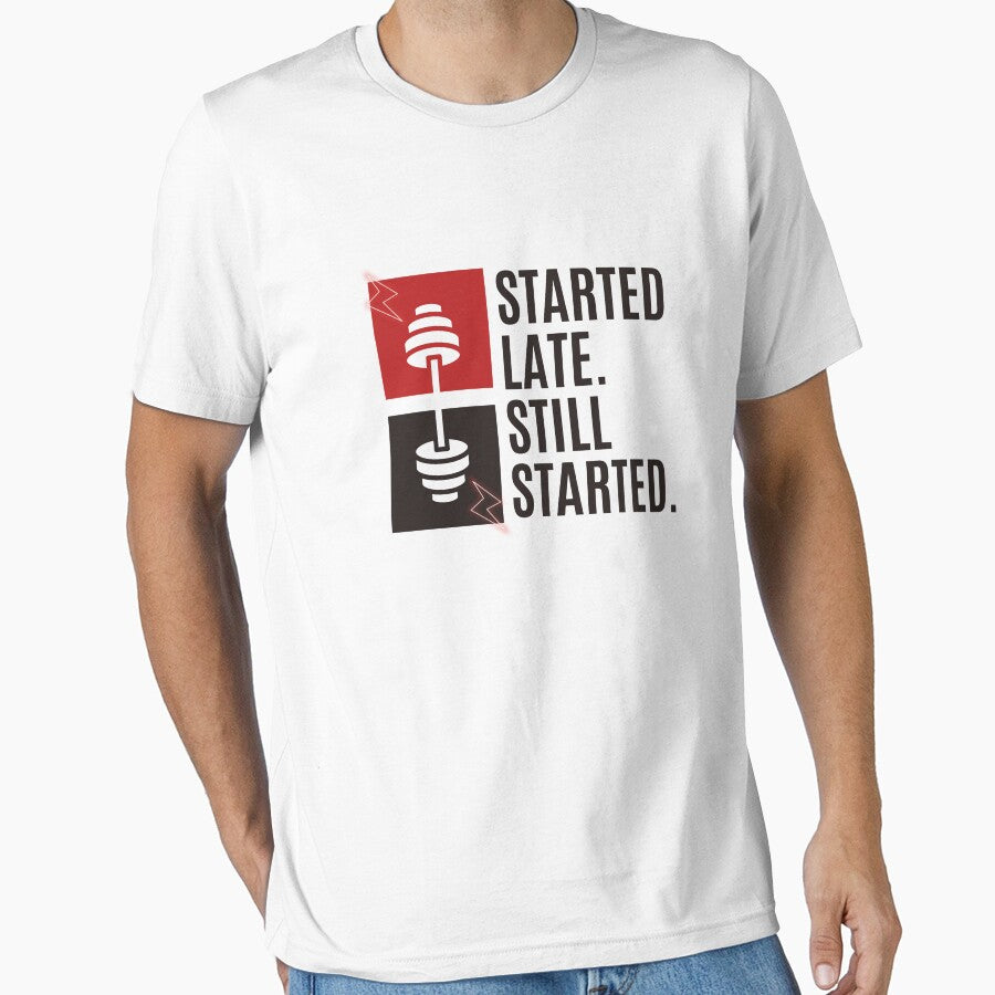 Started Late. Still Started. – Beginner Fitness Motivation T-Shirt by The Firestarter T-shirt Store Hoodie,... (Image 1)