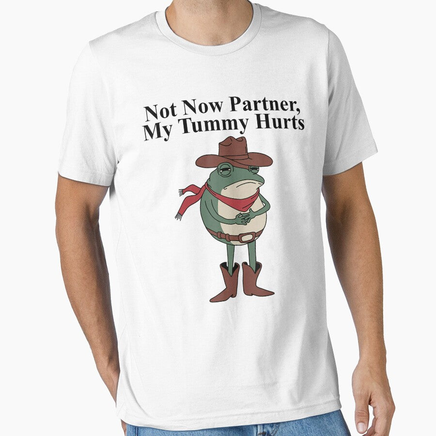 Not Now Partner My Tummy Hurts Cowboy Frog Meme Funny by DreamyNature T-Shirts, Hoodie, Sweatshirt (Image 1)