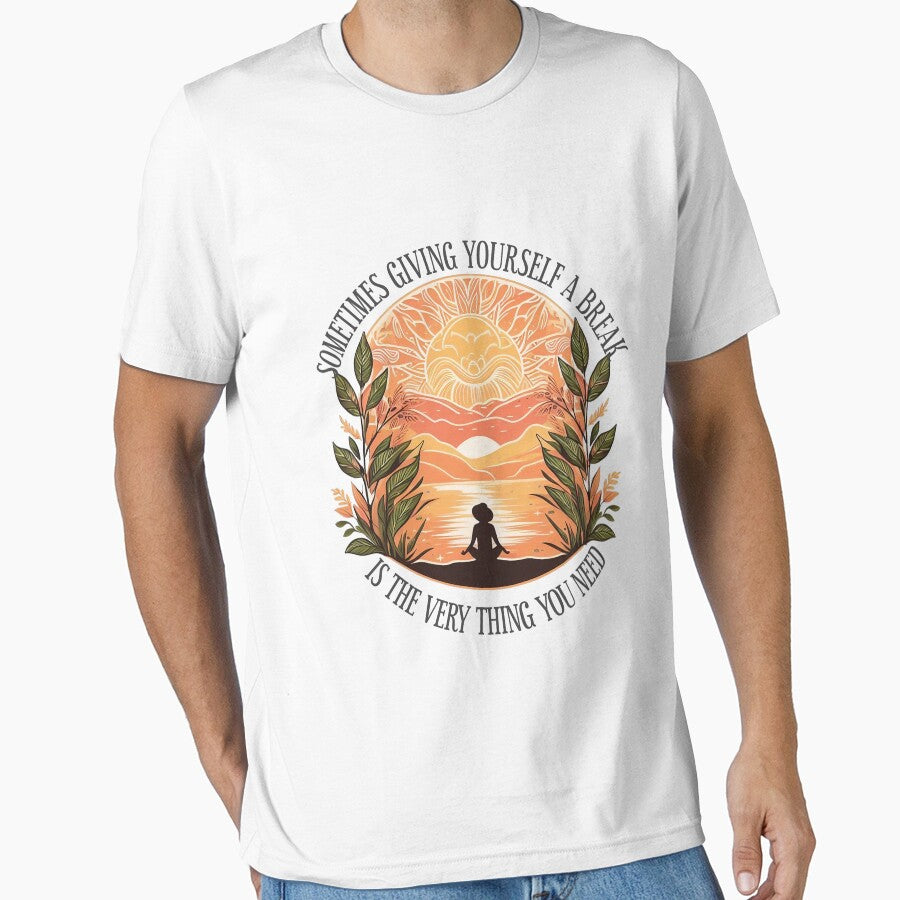 Sometimes giving yourself A Break is the very thing You Need by Buyfastcart T-Shirts, Hoodie, Sweatshirt (Image 1)
