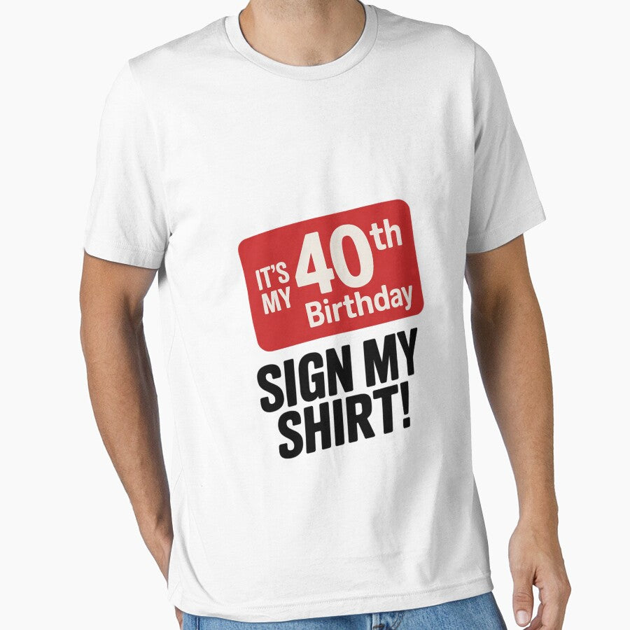 It's My 40th Birthday 40 Years Old Men Women Sign by FadeOfThrone T-Shirts, Hoodie, Sweatshirt | BlankRebels.com (Image 1)