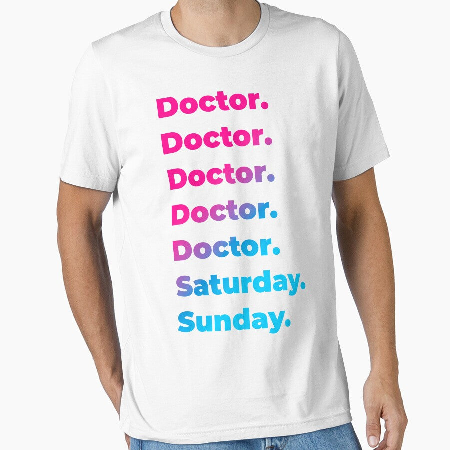 Doctor work week by SVPOD T-Shirts, Hoodie, Sweatshirt | BlankRebels.com (Image 1)
