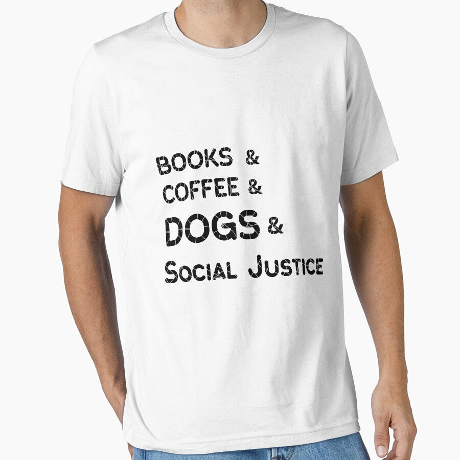 Books And Coffee And Dogs And Social Justice Classic T-Shirt by BOUMNESS Hoodie, Sweatshirt | BlankRebels.com (Image 1)
