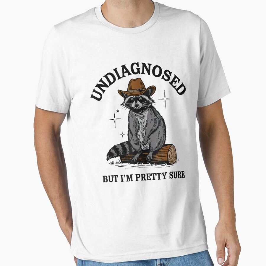 Undiagnosed But I'm Pretty Sure Funny Cowboy Raccoon by FantasyFablesC T-Shirts, Hoodie, Sweatshirt (Image 1)