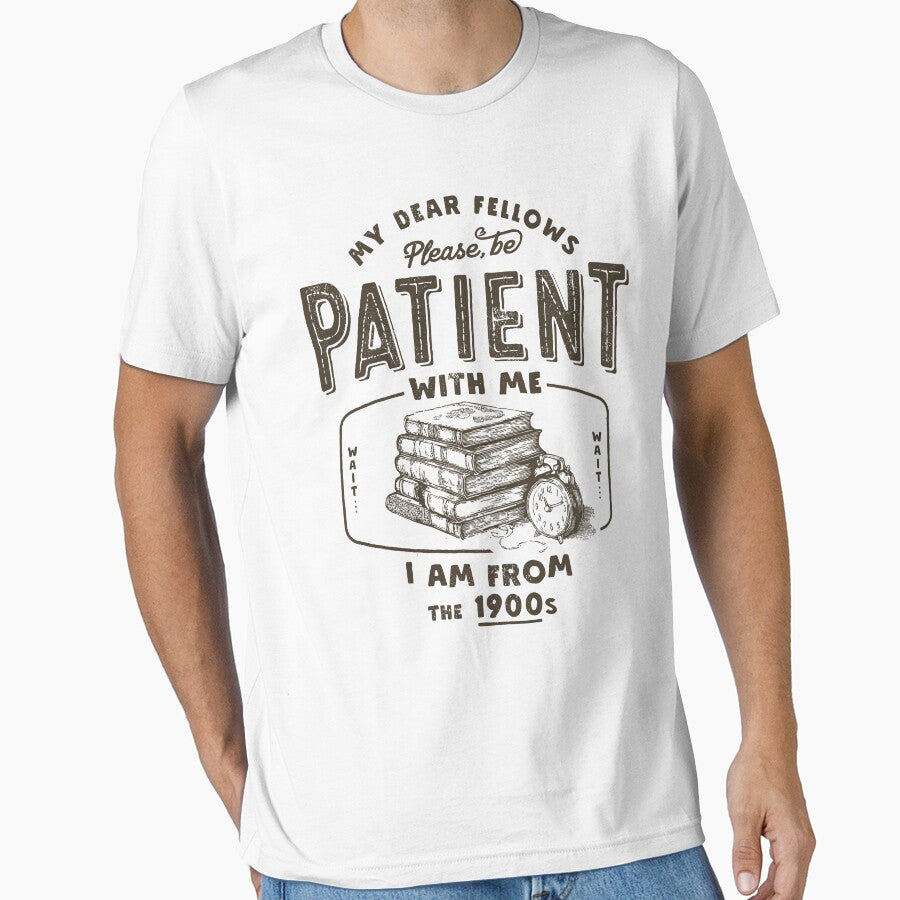Please Be Patient I’m From The 1900s Bookworm Librarian by Geek Updated T-Shirts, Hoodie, Sweatshirt (Image 1)