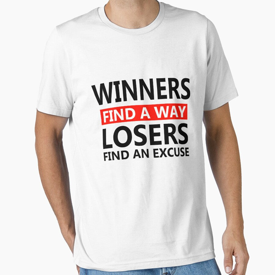 Winners Find Way Losers Find Excuse T-Shirts, Hoodie, Sweatshirt