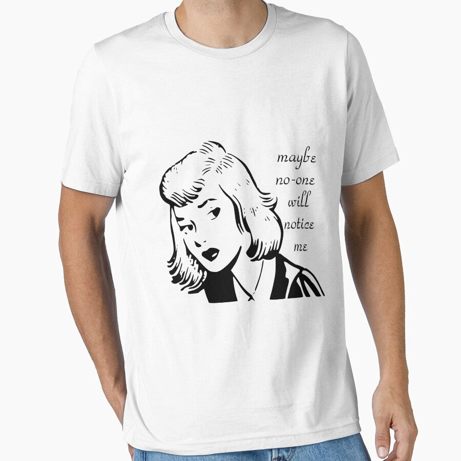 Maybe No-One Will Notice Me - Pop art vintage style drawing by S Quinn T-Shirts, Hoodie, Sweatshirt (Image 1)