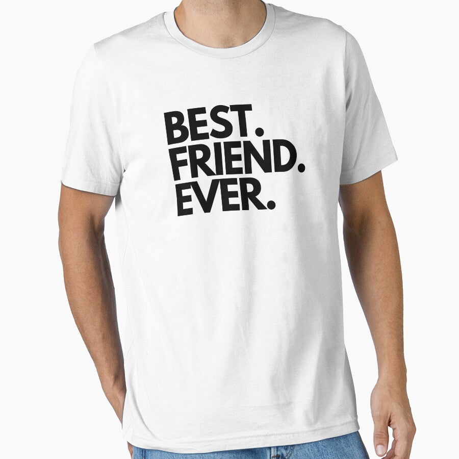 Best Friend Ever T-Shirts, Hoodie, Sweatshirt