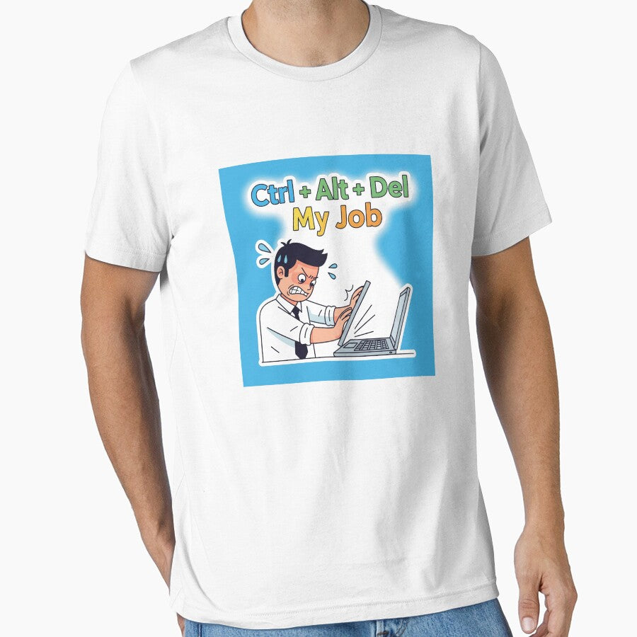 Ctrl + Alt + Del My Job by Mojo Creations Studio T-Shirts, Hoodie, Sweatshirt | BlankRebels.com (Image 1)