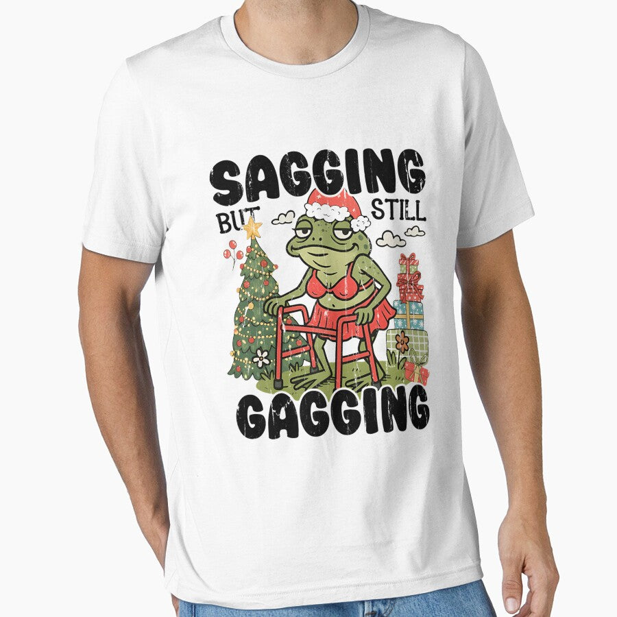 Sagging But Still Gagging T-Shirts, Hoodie, Sweatshirt
