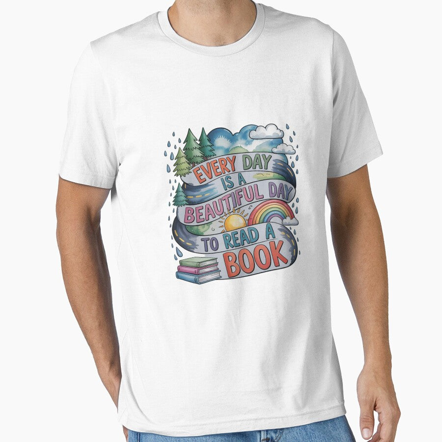 Everyday Is Beautiful Day To Read A Book Book Lover Reading by petrichorsworld T-Shirts, Hoodie, Sweatshirt (Image 1)