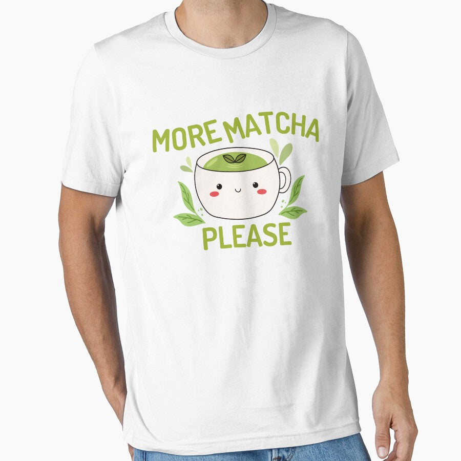 More Matcha Please Kawaii Matcha Green Tea by thebest-2studio T-Shirts, Hoodie, Sweatshirt | BlankRebels.com (Image 1)