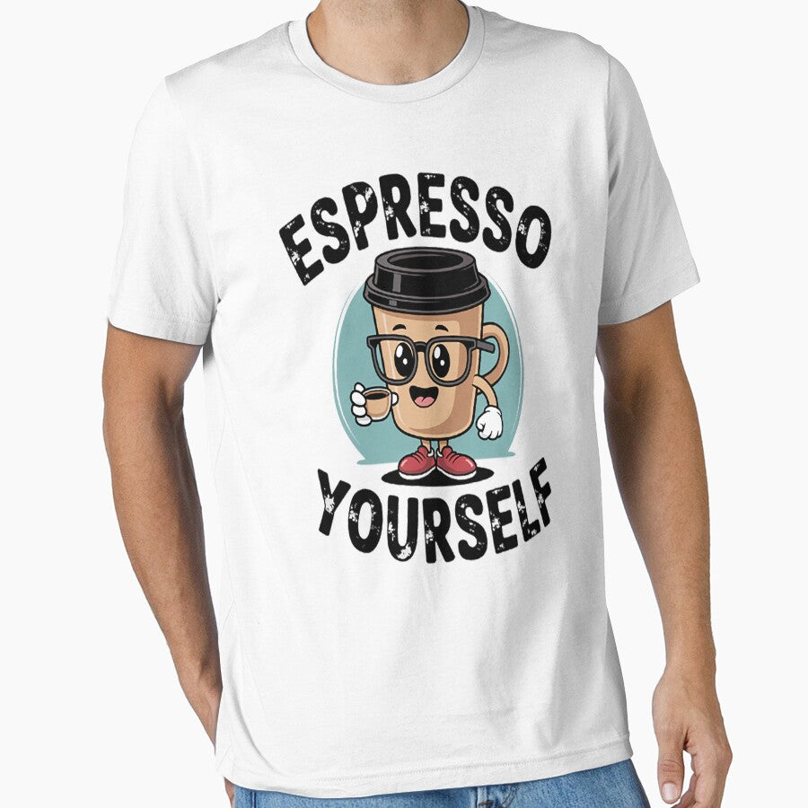 Espresso Yourself Coffee Lover Caffeine Lovers Cappuccino by MangoFit T-Shirts, Hoodie, Sweatshirt (Image 1)