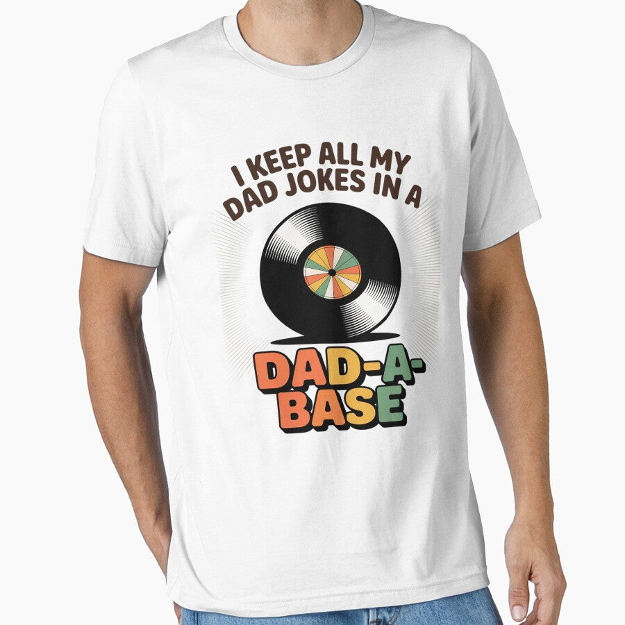 I Keep All My Dad Jokes In A Dad A Base Father Dad by itsnothatweird T-Shirts, Hoodie, Sweatshirt | BlankRebels.com (Image 1)