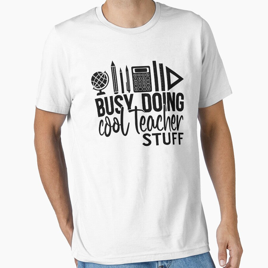 Busy doing cool teacher stuff by EmeraldeaArt T-Shirts, Hoodie, Sweatshirt | BlankRebels.com (Image 1)