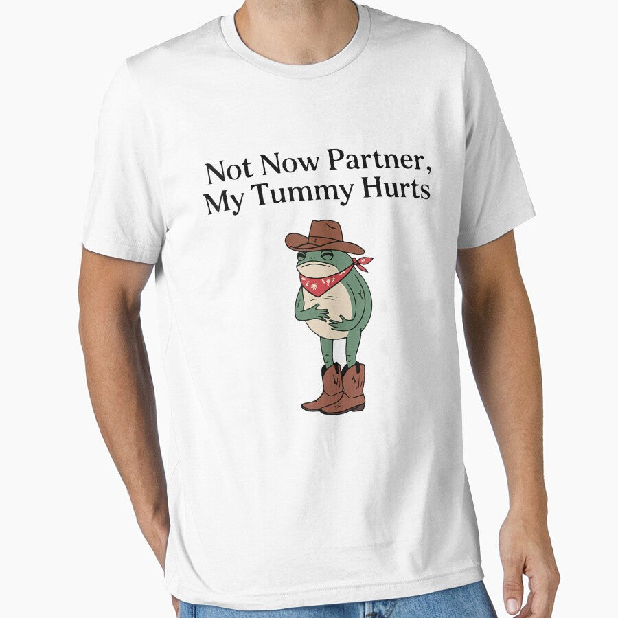 Not Now Partner My Tummy Hurts Funny Frog Meme by DreamyNature T-Shirts, Hoodie, Sweatshirt | BlankRebels.com (Image 1)