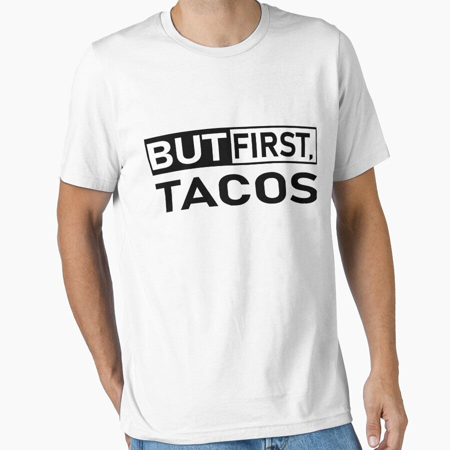 but first tacos funny and cool  quote for tacos lovers by khalidelk T-Shirts, Hoodie, Sweatshirt | BlankRebels.com (Image 1)