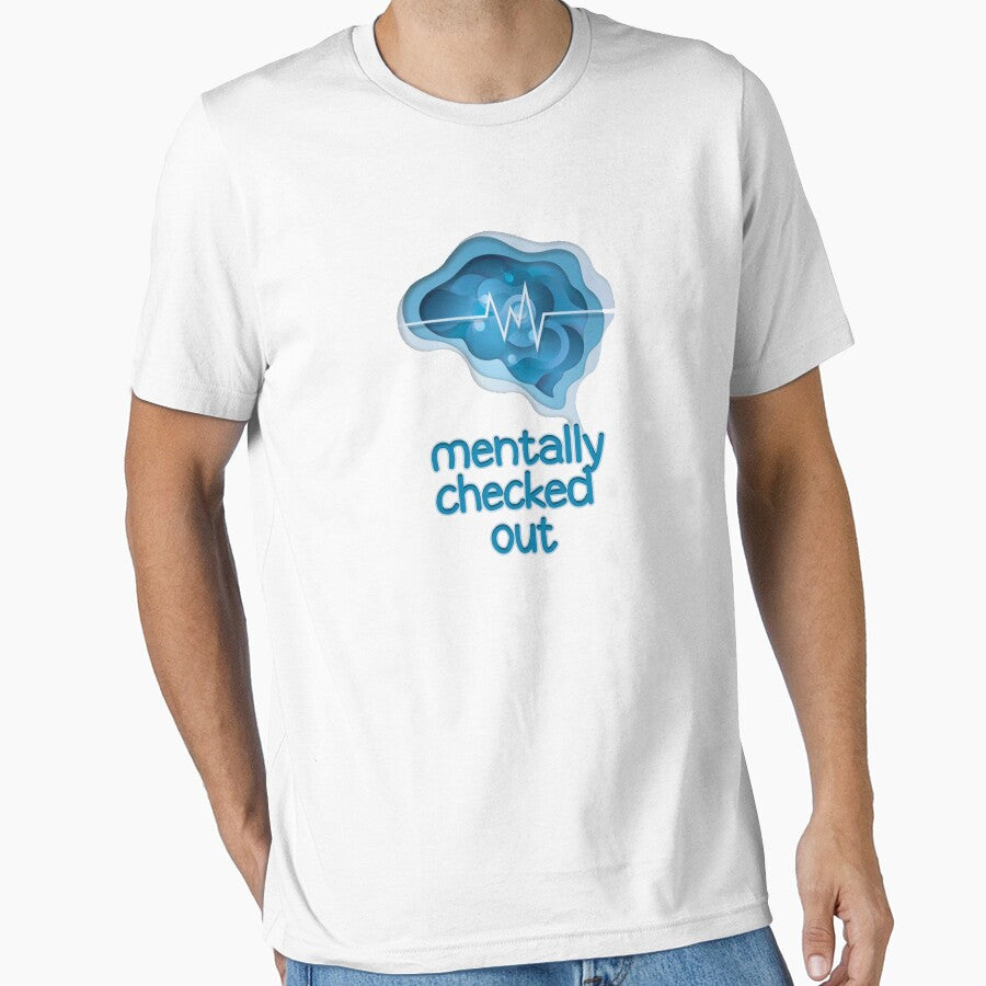 MENTALLY CHECKED OUT by askarne T-Shirts, Hoodie, Sweatshirt | BlankRebels.com (Image 1)