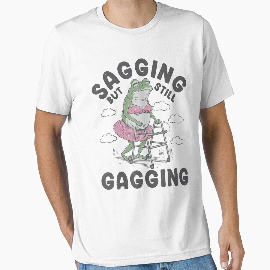 Sagging But Still Gagging Frog Meme Funny by DreamyNature T-Shirts, Hoodie, Sweatshirt | BlankRebels.com (Image 1)