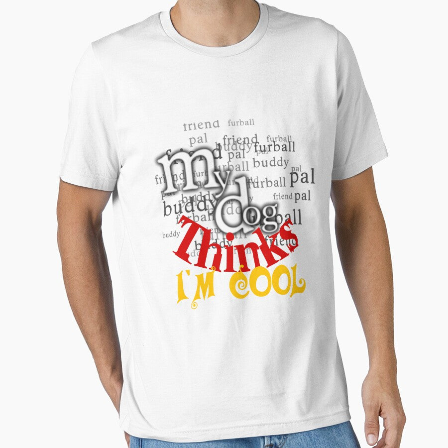 My Dog Thinks I'm Cool by hamdellah T-Shirts, Hoodie, Sweatshirt | BlankRebels.com (Image 1)