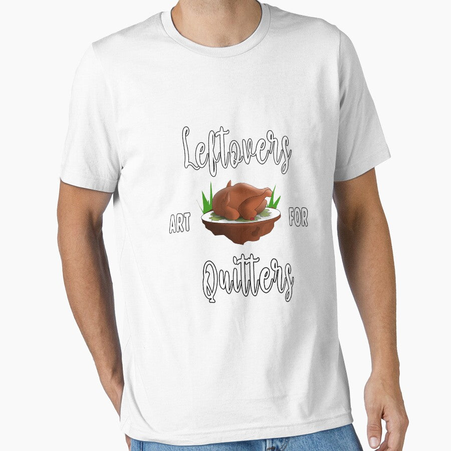 Leftovers are for quitters by Splinter300 T-Shirts, Hoodie, Sweatshirt | BlankRebels.com (Image 1)