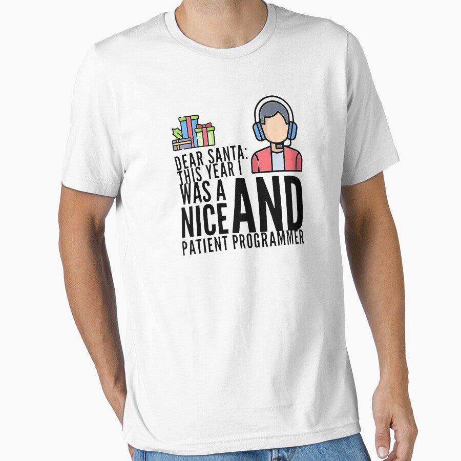 Dear Santa: This Year I Was A Nice And Patient Programmer (color black) by Stornu2Ruedas T-Shirts, Hoodie,... (Image 1)