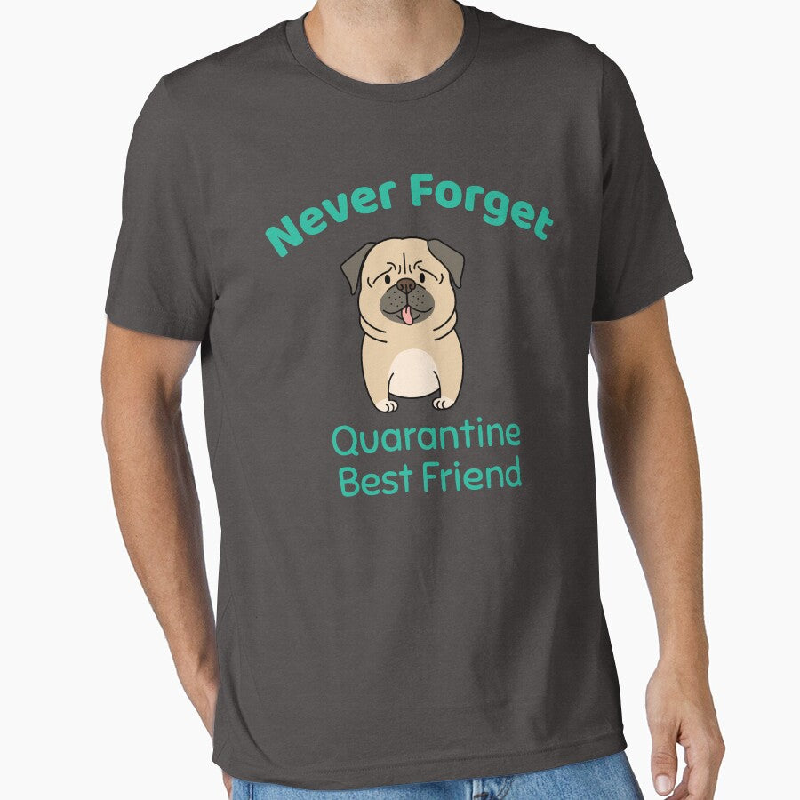Never Forget - Quarantine Best Friend - Dogs by Designamics T-Shirts, Hoodie, Sweatshirt | BlankRebels.com (Image 1)