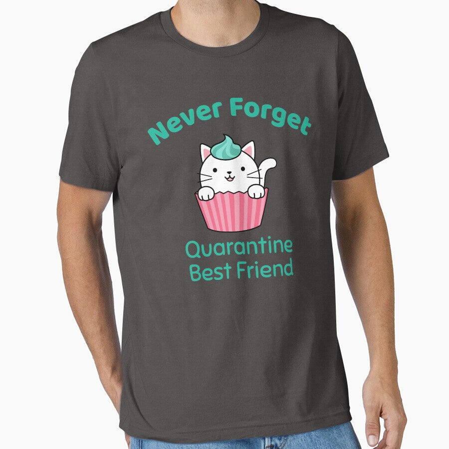 Never Forget - Quarantine Best Friend - Cat and Cupcake by Designamics T-Shirts, Hoodie, Sweatshirt (Image 1)