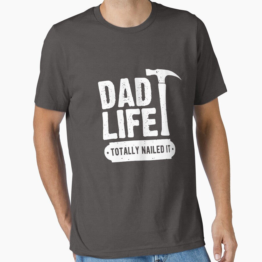 Dad Life totally nailed it by goodtogotees T-Shirts, Hoodie, Sweatshirt | BlankRebels.com (Image 1)